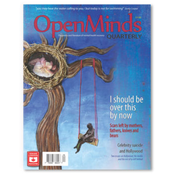 Open Minds Quarterly: The poetry & literature of mental health r